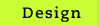 Design